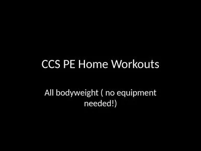 CCS PE Home Workouts All bodyweight ( no