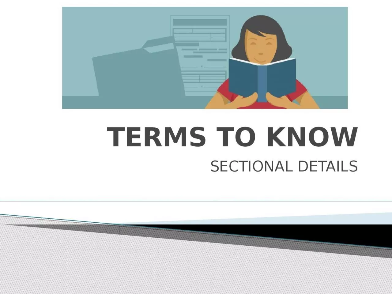 PPT-TERMS TO KNOW SECTIONAL DETAILS