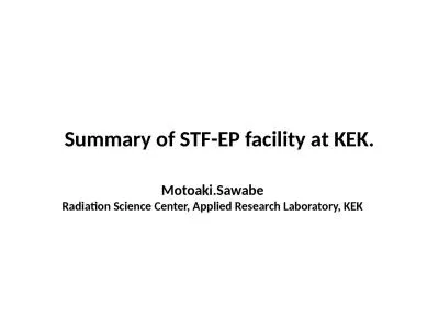 Summary of STF-EP facility at KEK.