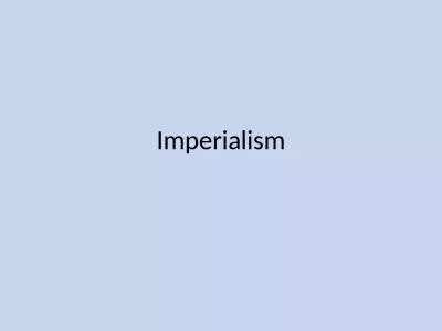 Imperialism What do industrialized nations need to expand their economies?