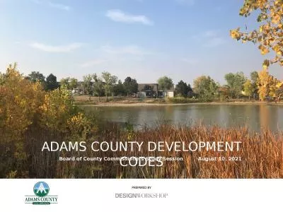 PREPARED BY ADAMS COUNTY DEVELOPMENT CODES