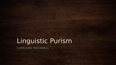 Linguistic Purism Charlene Rockwell