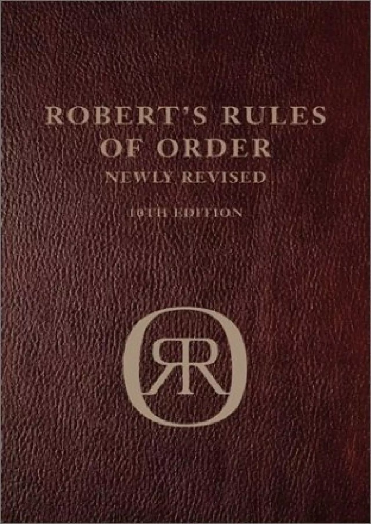 PDF/READ Robert\'s Rules Of Order 10th Ed Leatherbound Leatherbound