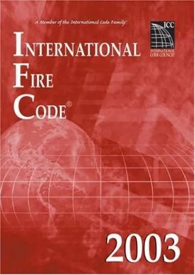 [PDF READ ONLINE] International Fire Code 2003 (International Code Council Series)