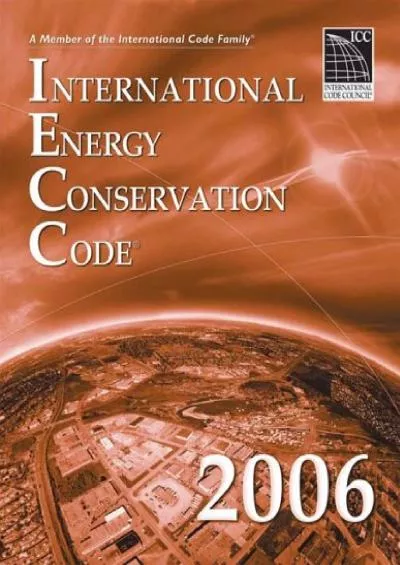 [PDF] DOWNLOAD 2006 International Energy Conservation Code - Softcover Version (International
