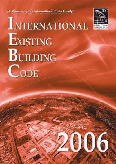 READ [PDF] 2006 International Existing Building Code (International Code Council Series)