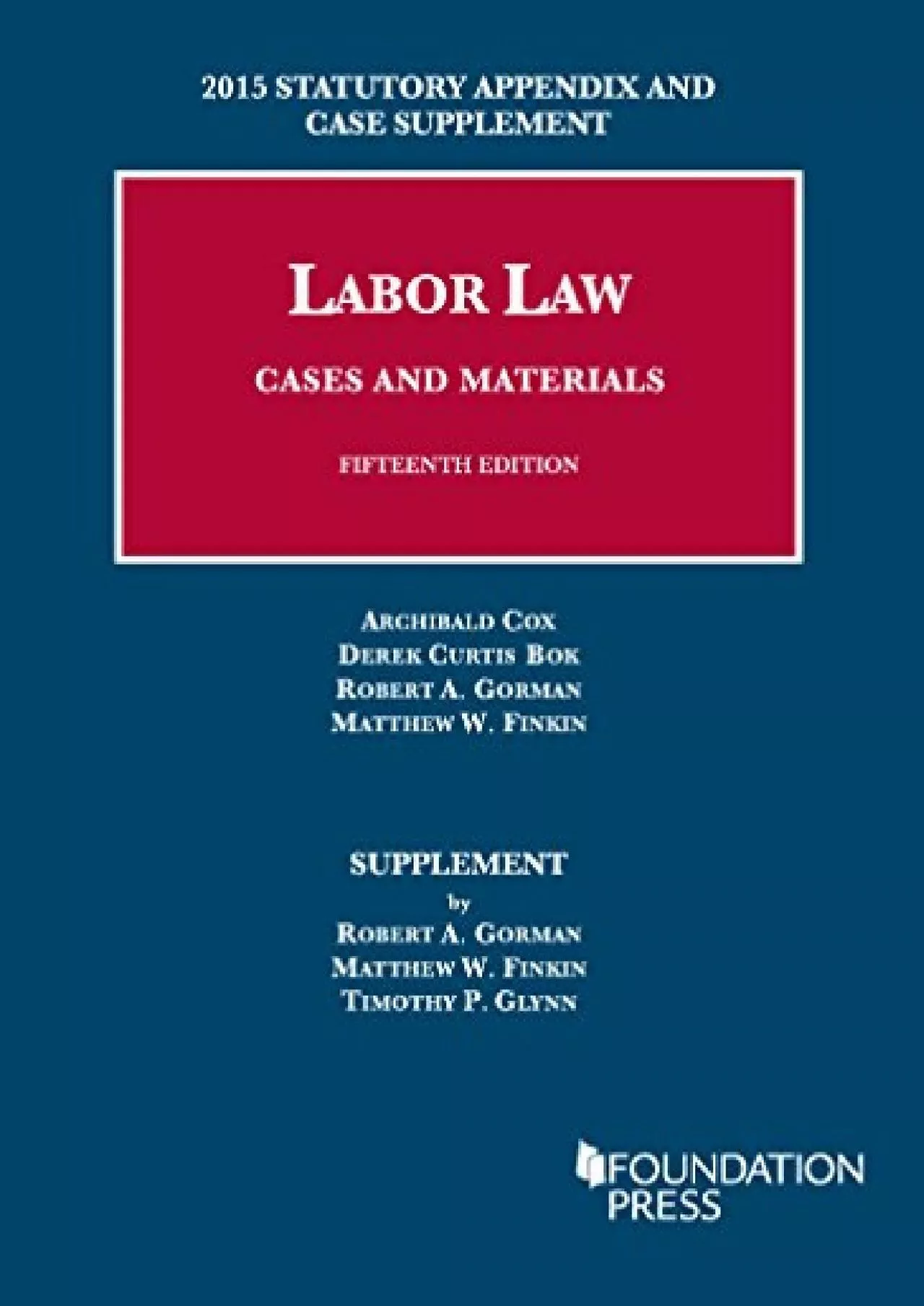 PDF_ Labor Law, Cases and Materials, 15th, 2015 Statutory Appendix and Case