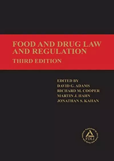 [PDF READ ONLINE] Food and Drug Law and Regulation, Third Edition