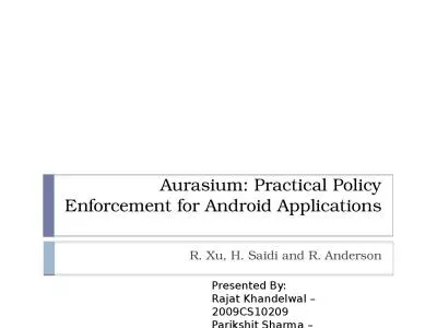 Aurasium : Practical Policy Enforcement for Android Applications