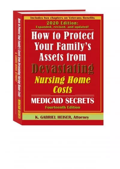 DOWNLOAD/PDF How to Protect Your Family\'s Assets from Devastating Nursing Home Costs: