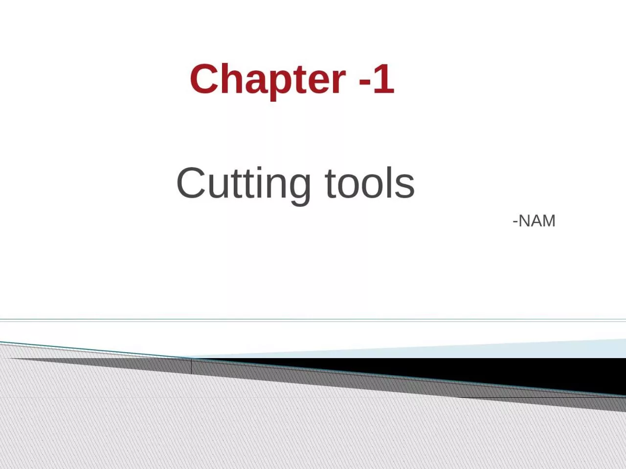 Chapter -1 Cutting tools
