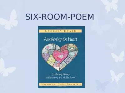 SIX-ROOM-POEM In the first room …