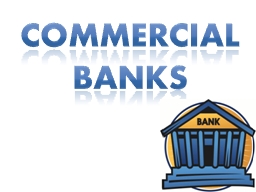 COMMERCIAL BANKS Bank A