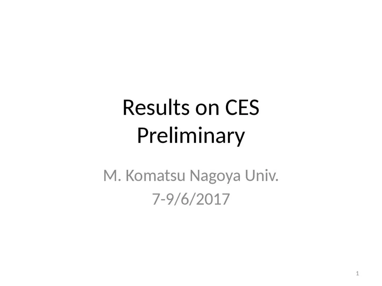 PPT-Results on CES Preliminary