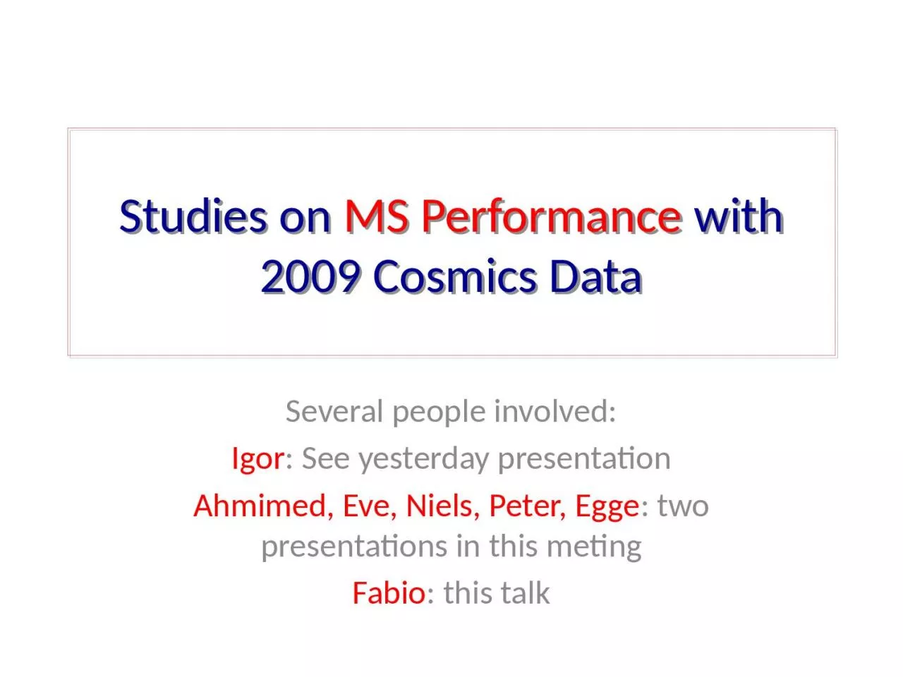 PPT-Studies on MS Performance