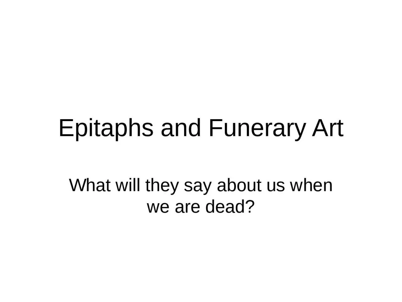 PPT-Epitaphs and Funerary Art