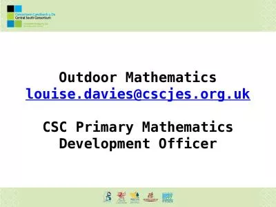 Outdoor Mathematics louise.davies@cscjes.org.uk