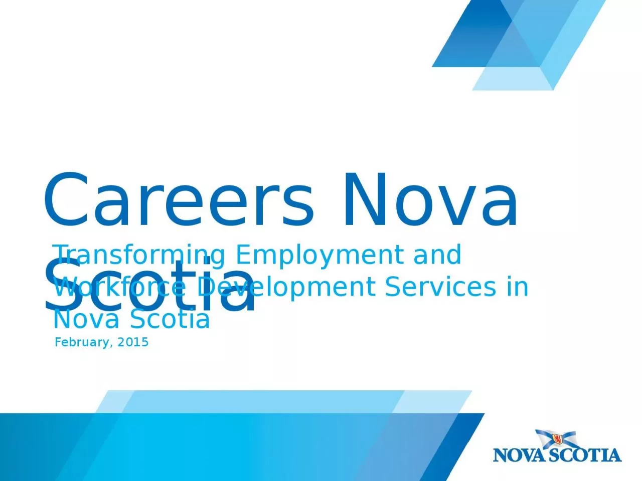 PPT-Careers Nova Scotia Transforming Employment and Workforce Development Services in Nova