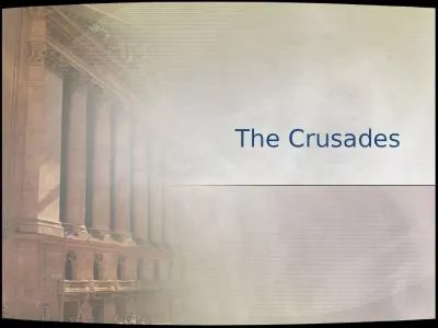 The Crusades The Crusades -