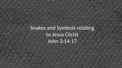 Snakes and Symbols relating to Jesus Christ