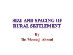 SIZE AND SPACING OF RURAL SETTLEMENT