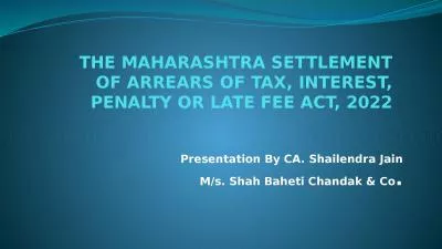 THE MAHARASHTRA SETTLEMENT OF ARREARS OF TAX, INTEREST, PENALTY OR LATE FEE ACT, 2022