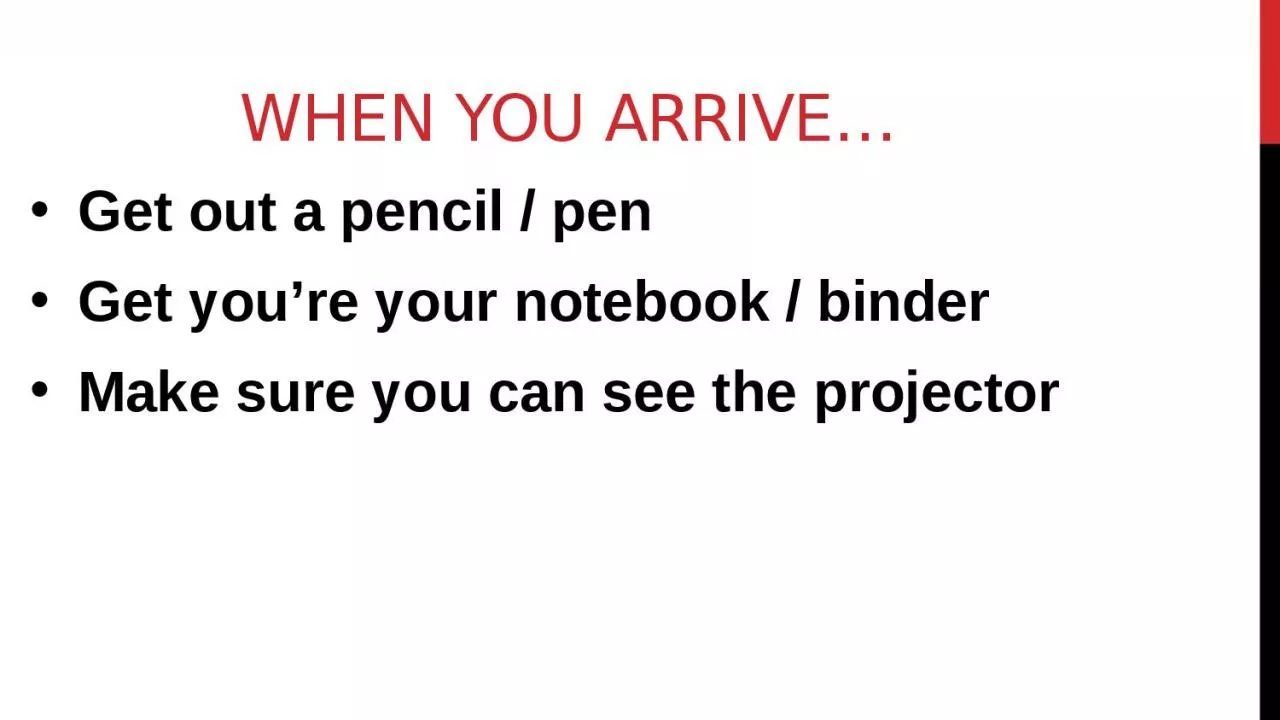 PPT-When you arrive… Get out a pencil / pen