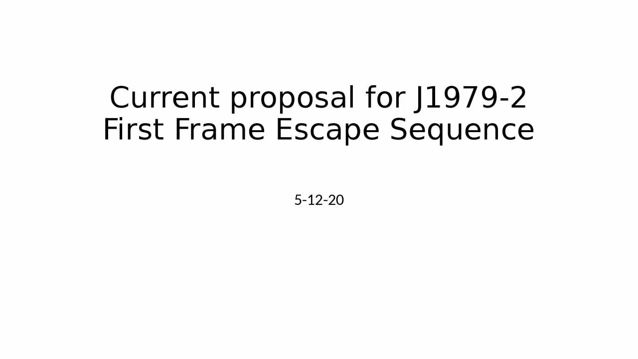 Current proposal for J1979-2 First Frame Escape Sequence