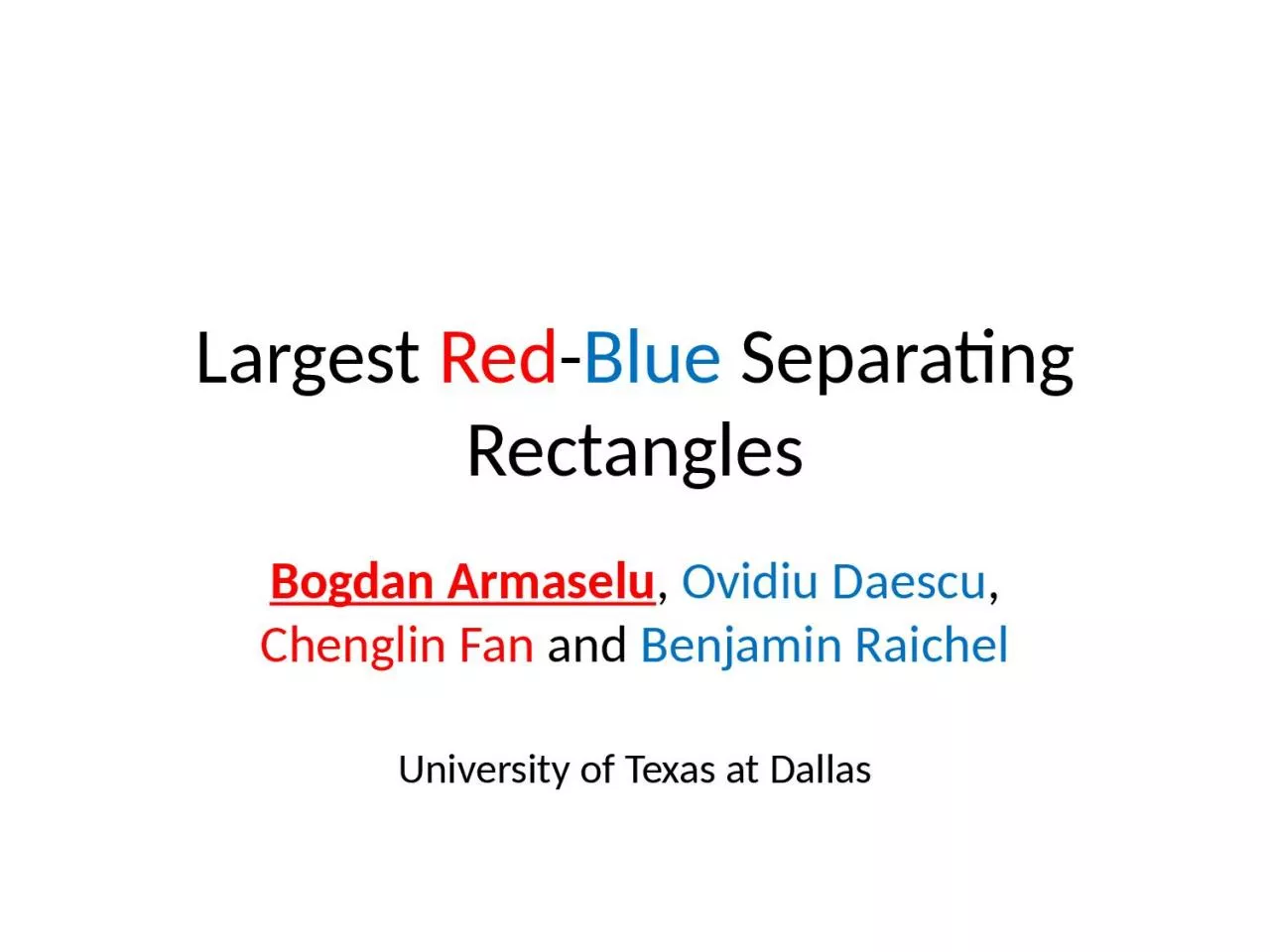 Largest  Red - Blue  Separating Rectangles