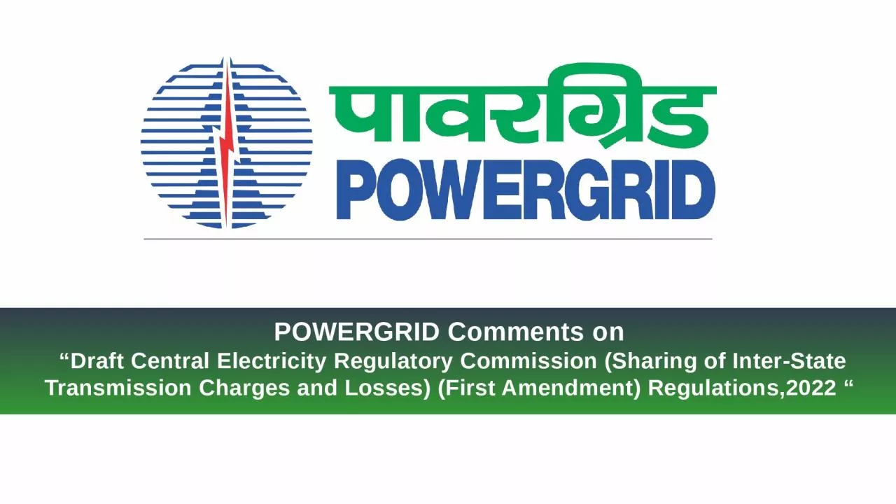 PPT-POWERGRID Comments on “Draft Central Electricity Regulatory Commission (Sharing of