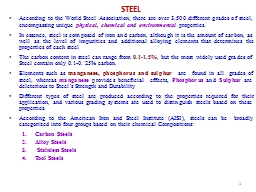     STEEL According to the World Steel Association, there are over 3,500 different