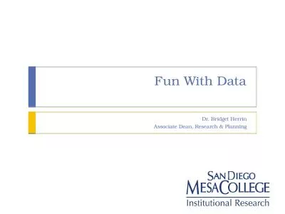 Fun With Data Dr. Bridget Herrin