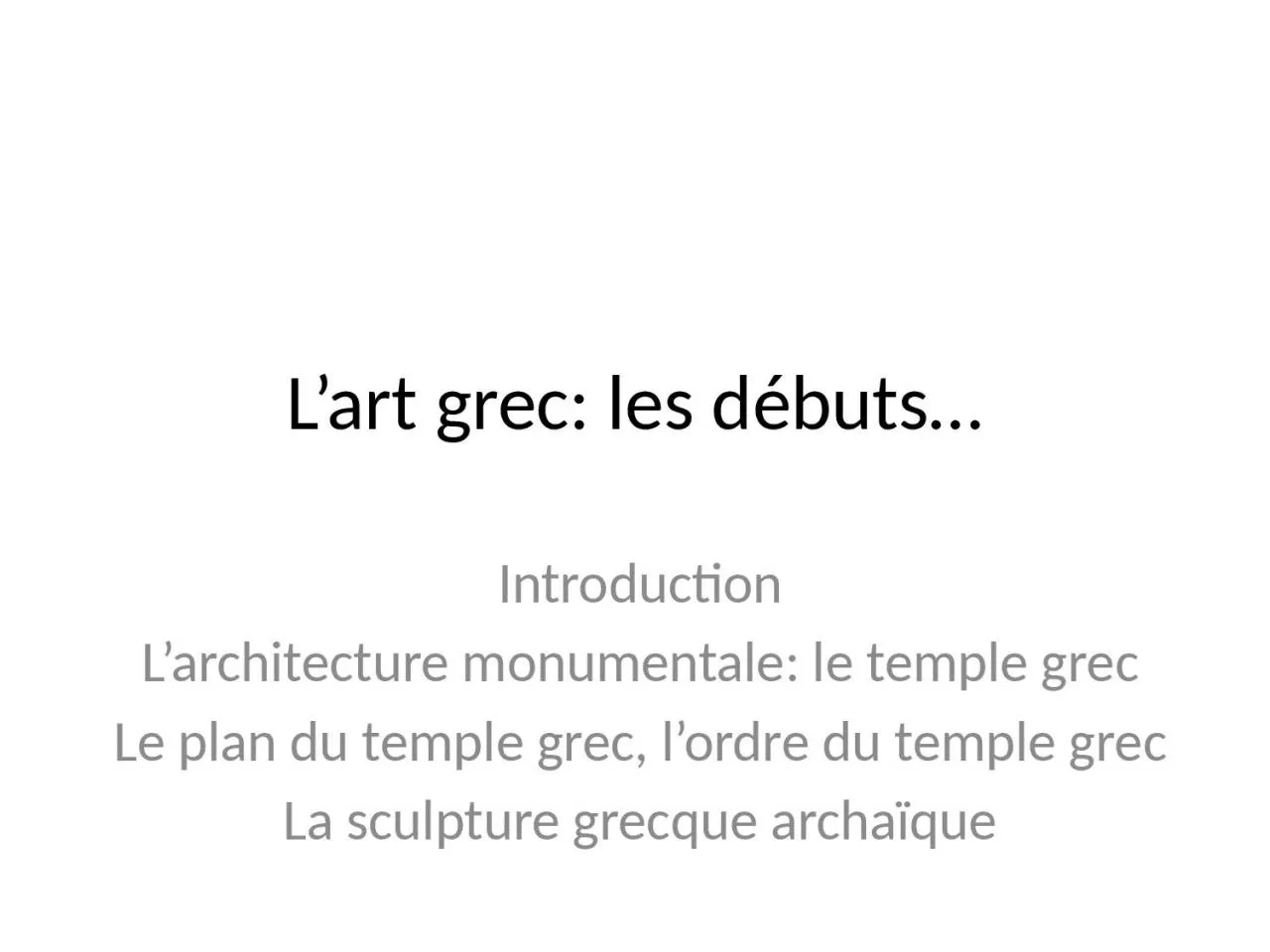 PPT-L’art grec: les débuts…