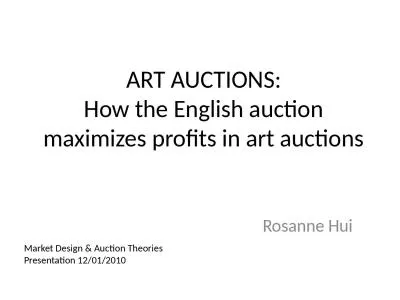 ART AUCTIONS: How the English auction maximizes profits in art auctions