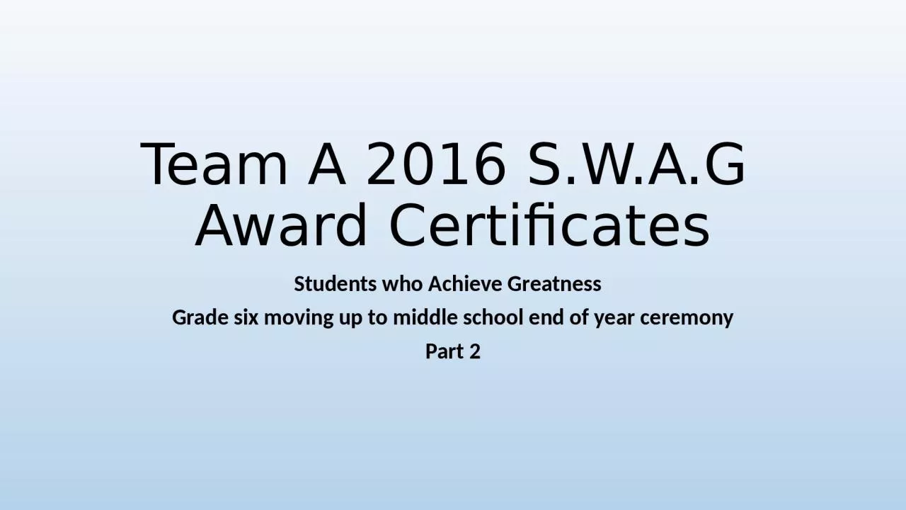 PPT-Team A 2016 S.W.A.G Award Certificates