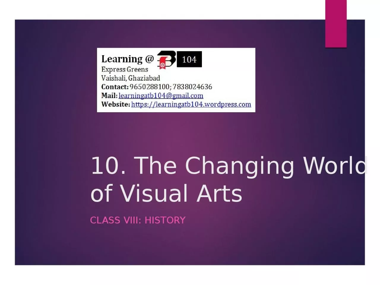 PPT-10. The Changing World of Visual Arts