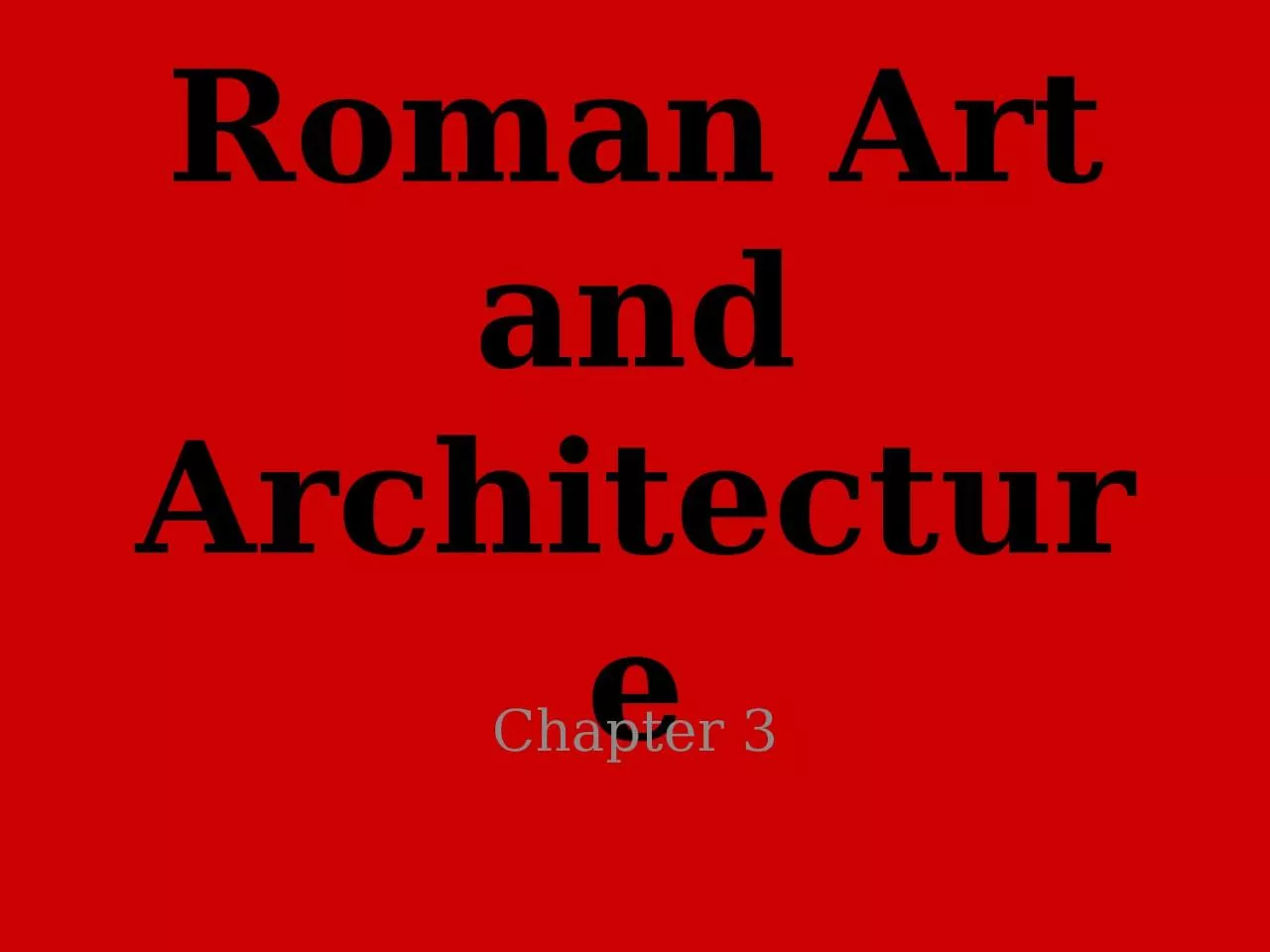 PPT-Roman Art and Architecture