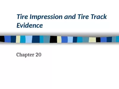Tire Impression and Tire Track Evidence
