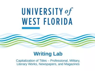 Writing Lab Capitalization of Titles – Professional, Military, Literary Works, Newspapers,
