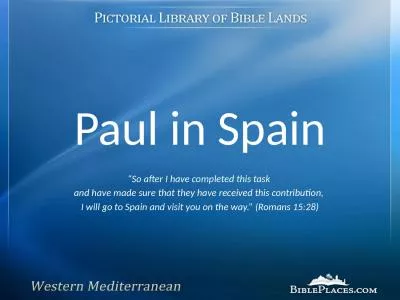 Paul in Spain “So after I have completed this task