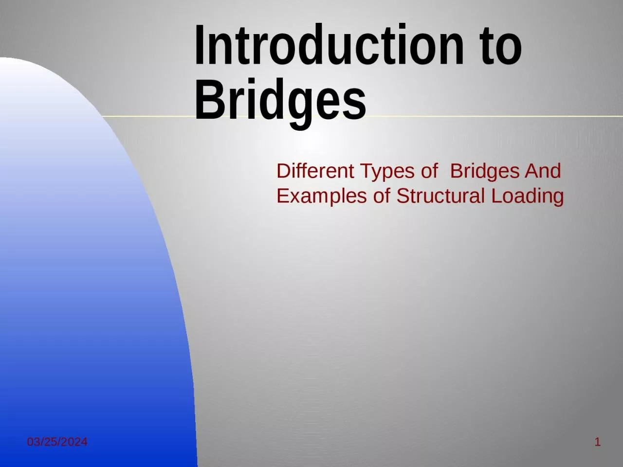 6/26/2014 1 Introduction to Bridges