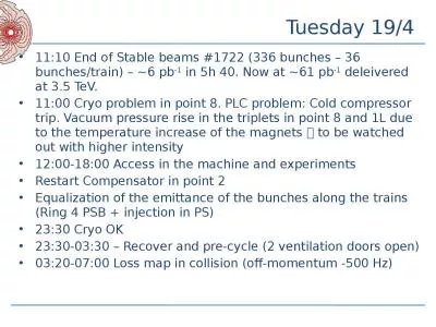 Tuesday 19/4  11:10 End of Stable beams #1722 (336 bunches – 36 bunches/train) – ~6 pb