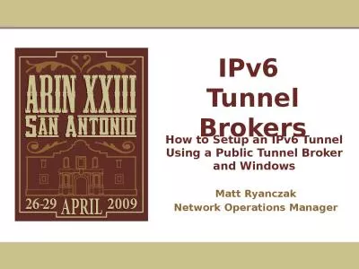 IPv6  Tunnel Brokers Matt Ryanczak