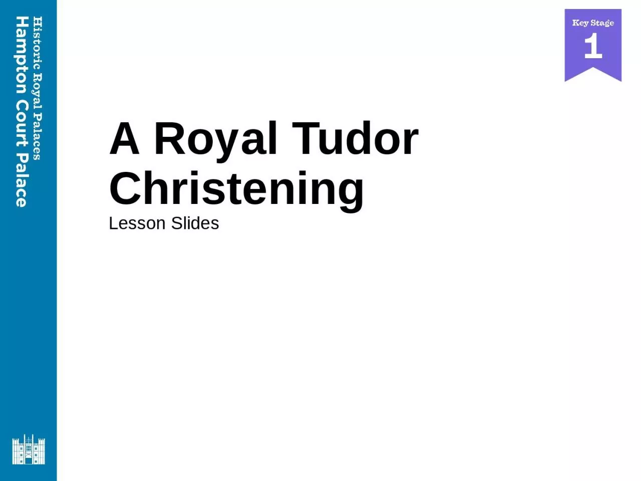 PPT-A Royal Tudor Christening