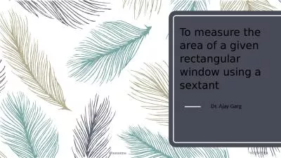 To measure the area of a given rectangular window using a sextant