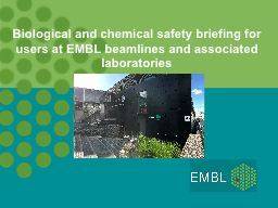 PPT-Biological and chemical safety briefing for users at EMBL beamlines and associated laboratories