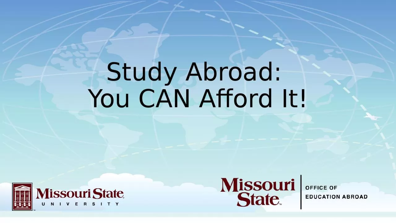 PPT-Study Abroad: You CAN Afford It!