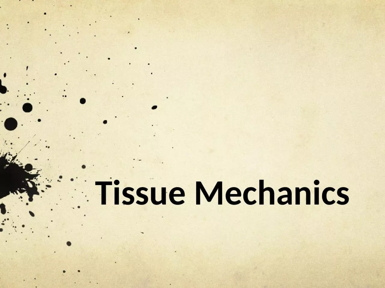 PPT-Tissue Mechanics Silly Putty: How does it work?