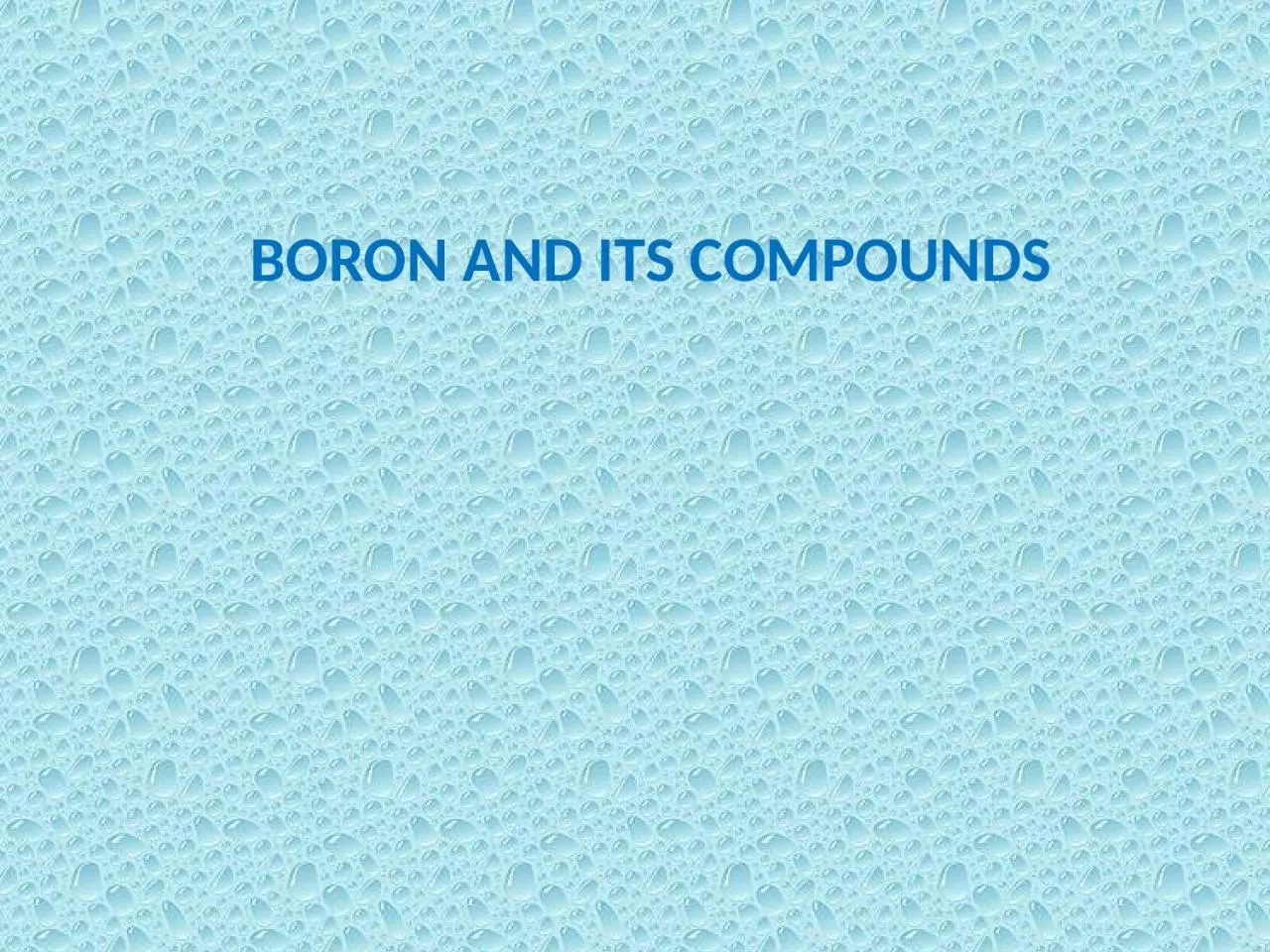 BORON AND ITS COMPOUNDS STRUCTURE  OF  BORON