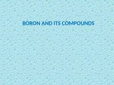 BORON AND ITS COMPOUNDS STRUCTURE  OF  BORON